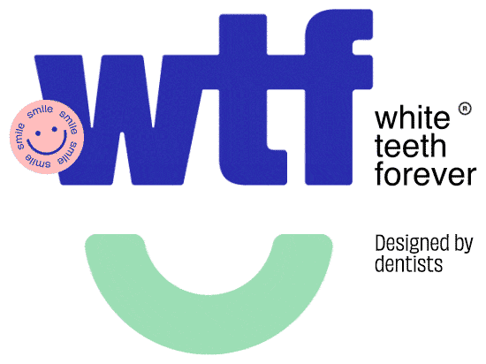 WTF* White Teeth Forever